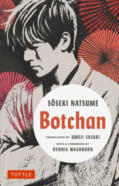 Botchan: A Novel by Soseki Natsume, translated by Umeji Sasaki.