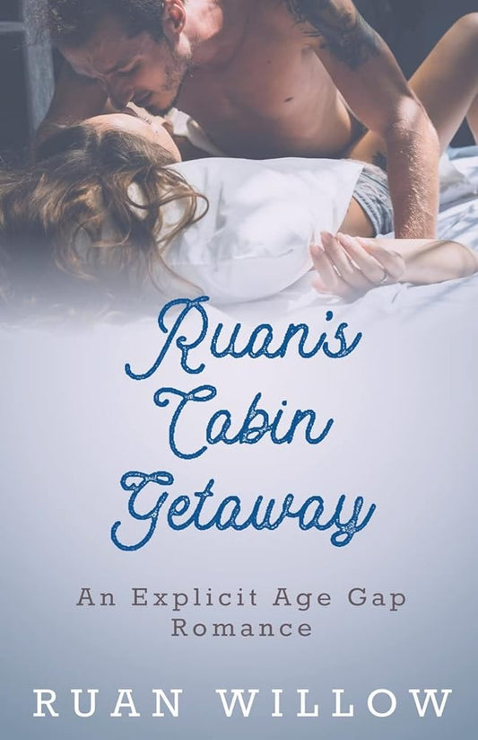 Ruan's Cabin Getaway (Ruan's Getaway Series: A Spicy Erotic Age Gap Romance) cover image