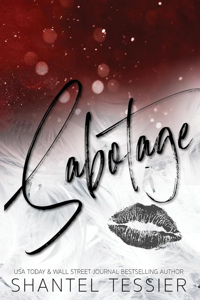 Book cover for "Sabotage" by Shantel Tessier with a lipstick kiss.
