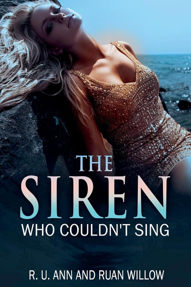 The Siren Who Couldn't Sing (Arching Hunger) cover image