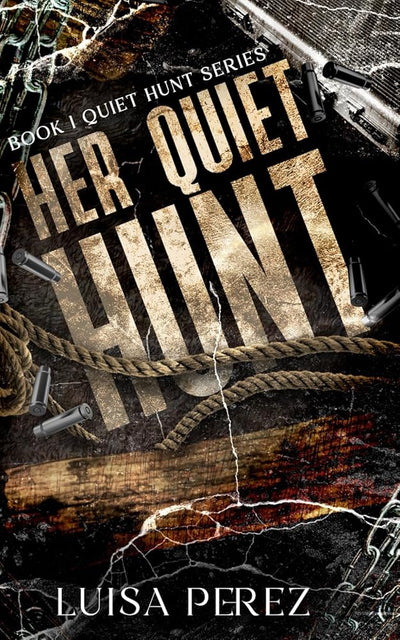 Her Quiet Hunt: A Why Choose Dark Romance