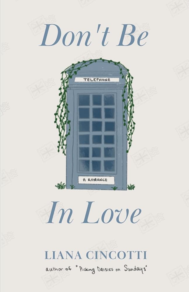 Book cover for Don't Be In Love featuring a blue telephone booth.