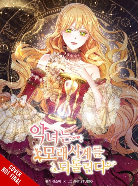 The Villainess Turns the Hourglass, Vol. 6 cover art features a woman holding an hourglass.