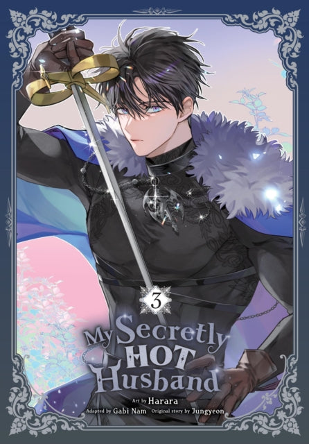 My Secretly Hot Husband, Vol. 3 book cover featuring a man with a sword.
