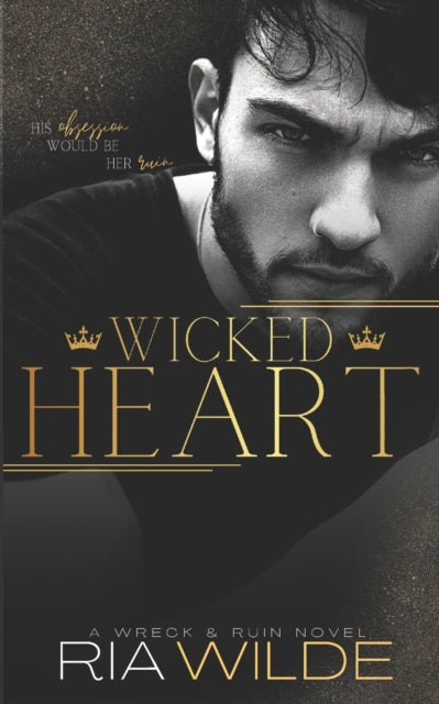 Wicked Heart : Wreck & Ruin Book 1-9798406991459