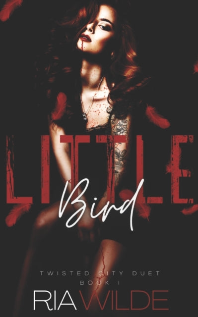 Little Bird : Twisted City Duet Book 1 : 1-9798533841436