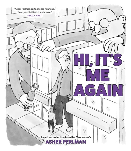 Hi, It's Me Again: A Cartoon Collection from the New Yorker's Asher Perlman.