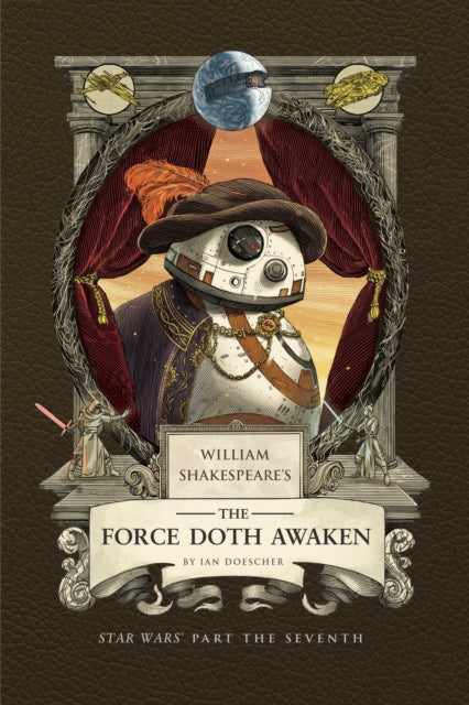 William Shakespeare's The Force Doth Awaken book cover featuring BB-8 in Elizabethan attire.