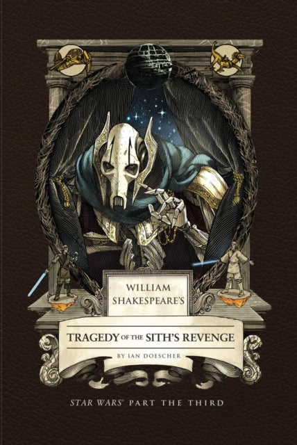 William Shakespeare's Tragedy of the Sith's Revenge book cover featuring General Grievous.