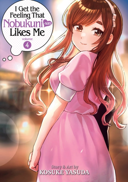 I Get the Feeling That Nobukuni-san Likes Me Vol. 4 manga cover.
