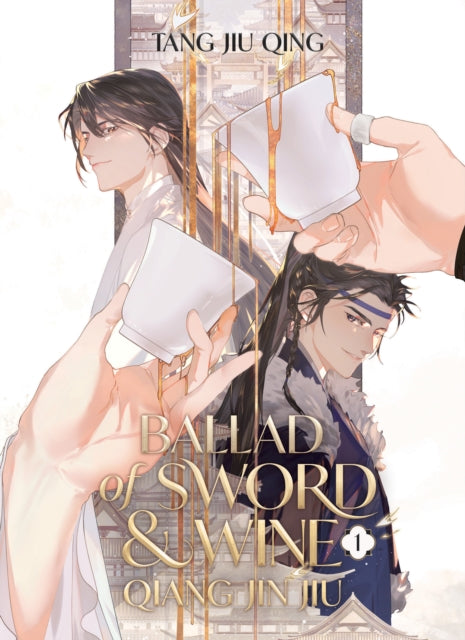 Ballad of Sword and Wine: Qiang Jin Jiu (Novel) Vol. 1 cover art features two men and the title.