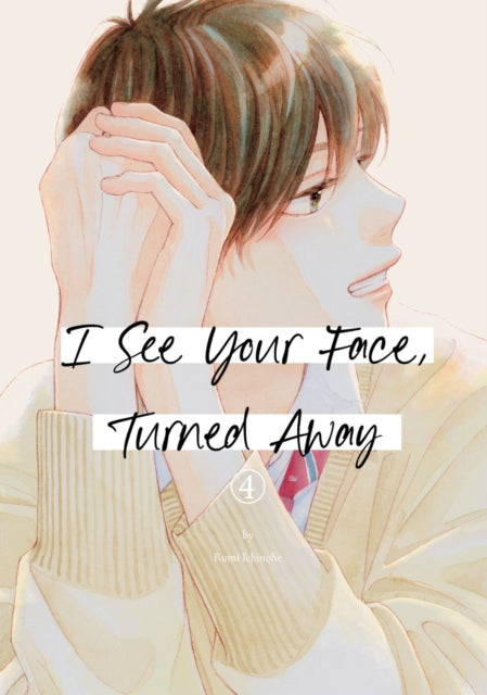 Manga volume 4, "I See Your Face, Turned Away," featuring an anime-style illustration of a young man.