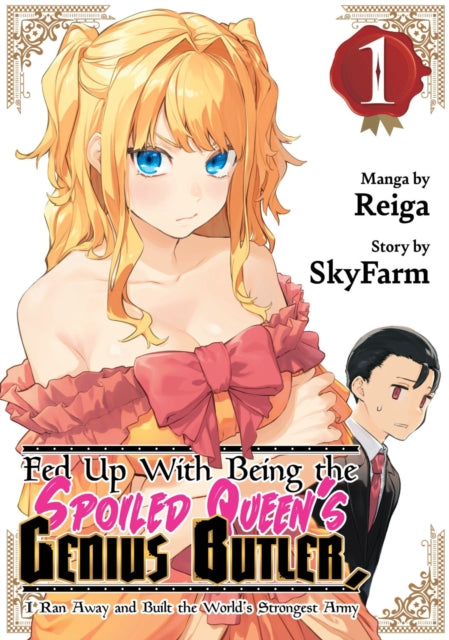 Fed Up With Being the Spoiled Queen's Genius Butler, I Ran Away and Built the World's Strongest Army 1 manga cover.