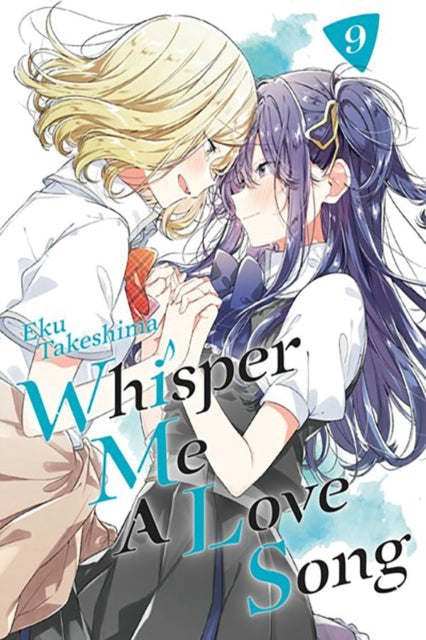 Manga cover for Whisper Me a Love Song 9 featuring two girls.