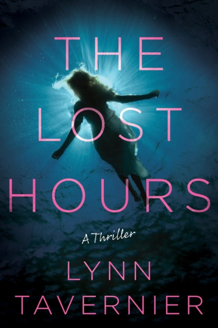 The Lost Hours: A Novel by Lynn Tavernier book cover.