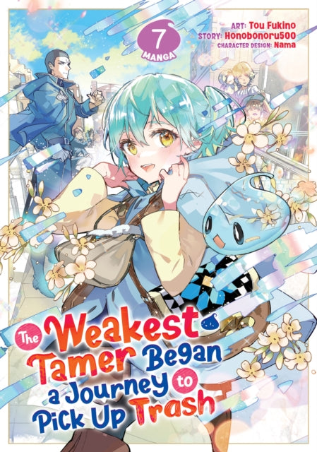 The Weakest Tamer Began a Journey to Pick Up Trash (Manga) Vol. 7