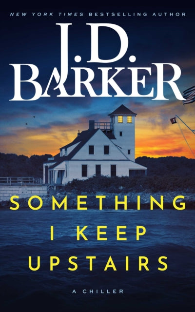 Book cover for Something I Keep Upstairs by J.D. Barker.