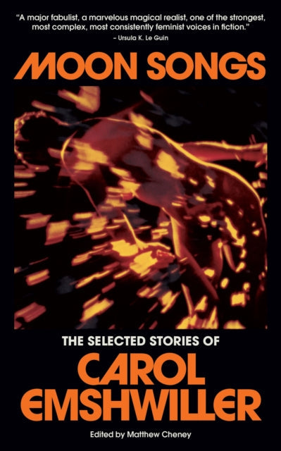 Moon Songs: The Selected Stories of Carol Emshwiller book cover.