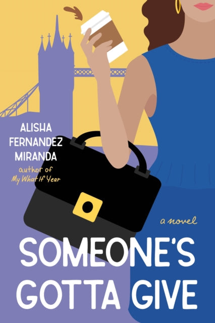 Book cover for Someone's Gotta Give by Alisha Fernandez Miranda.