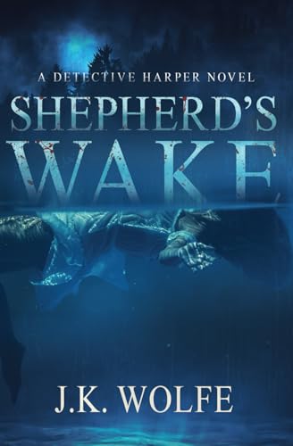 Shepherd's Wake: A Detective Harper Novel cover image