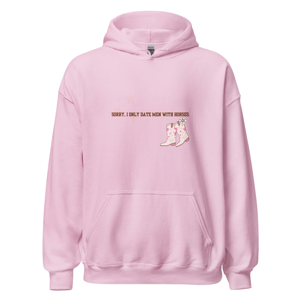 Pink hoodie with "Sorry, I Only Date Men With Horses" text and cowboy boots graphic.