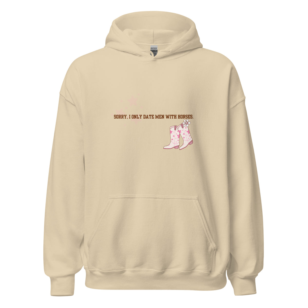 A beige hoodie with the text "Sorry, I only date men with horses" and an illustration of pink cowboy boots.